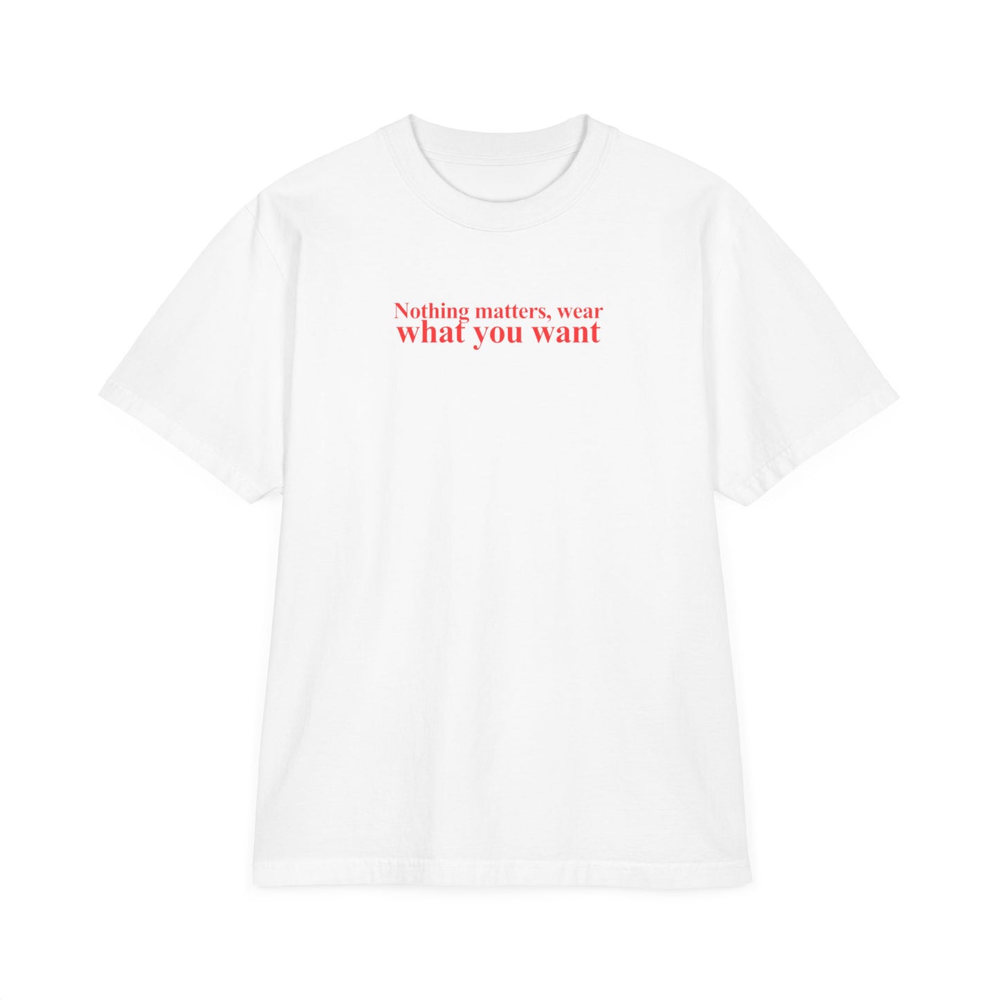 Wear What You Want Tee